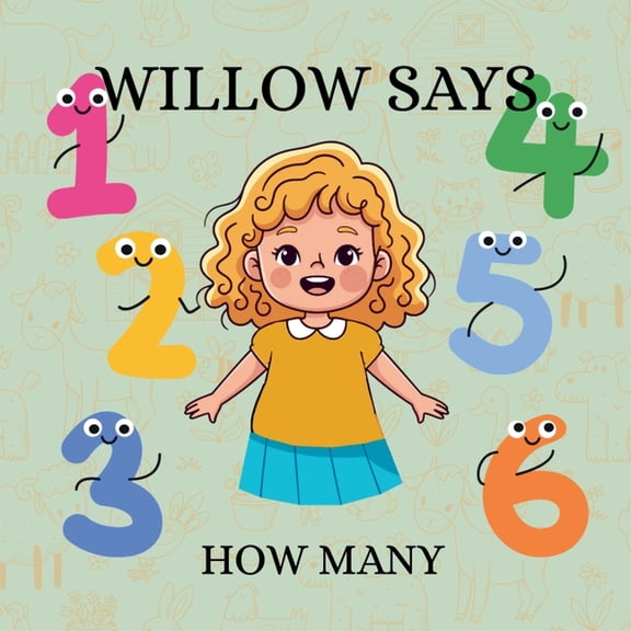 Willow Says Willow Says 'How Many': Interactive counting book for toddlers, Book 3, (Paperback)