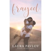 Willow Springs Frayed A Small Town Sports Romance Willow Springs Series Book 1, Book 1, Paperback