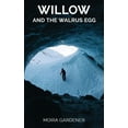 thumbnail image 1 of Willow and the Walrus Egg (Paperback), 1 of 1