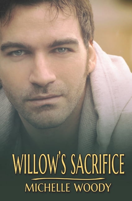 Willow's Sacrifice, (Paperback)