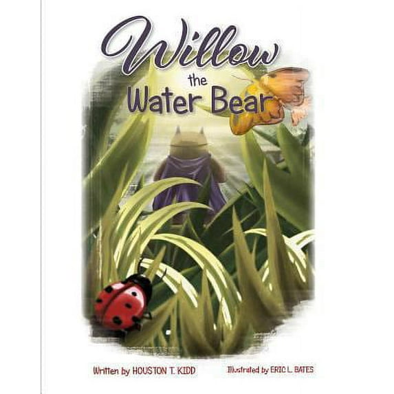 Pre-Owned Willow the Waterbear (Hardcover) 1684013119 9781684013111