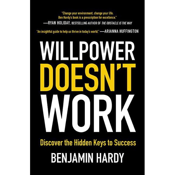Willpower Doesn't Work: Discover the Hidden Keys to Success, (Paperback)