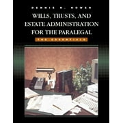 Pre-Owned Wills, Trusts, and Estate Administration for the Paralegal: The Essentials (Paperback) 0314064826 9780314064820