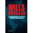 thumbnail image 1 of Wills Unveiled: A Comprehensive Guide to Understanding Wills for Everyday Individuals, (Paperback), 1 of 1