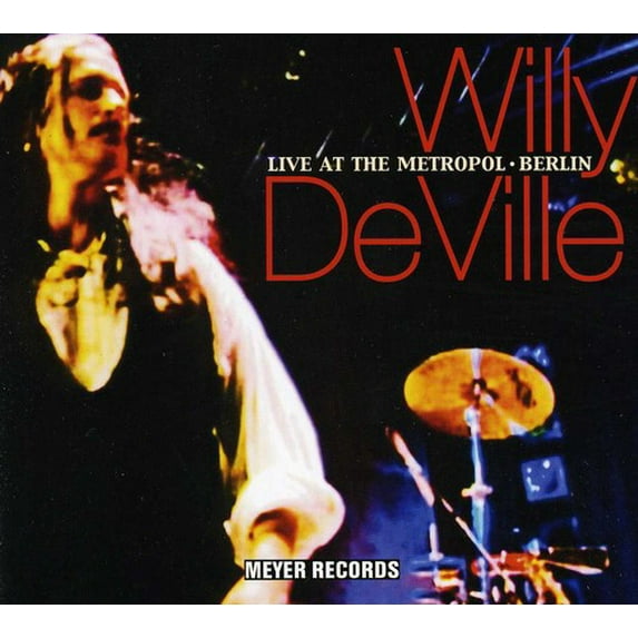 Willy Deville - Live at the Metropol - Berlin - Rock - CD