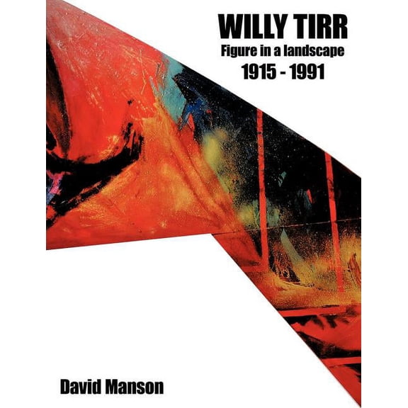 Willy Tirr (1915 - 1991): Figure in a Landscape (Paperback) by David Manson