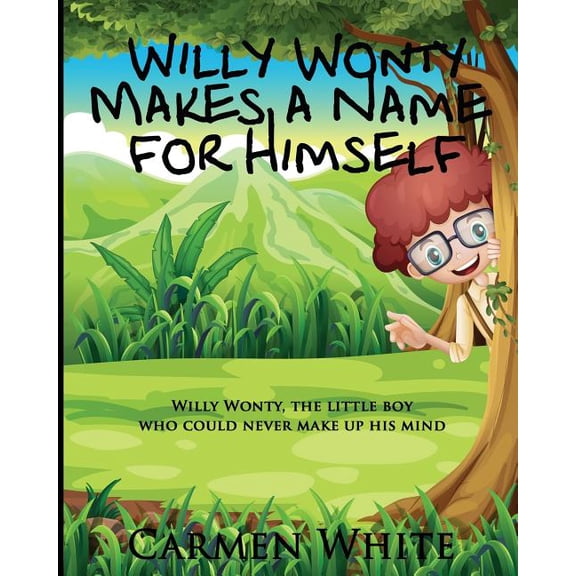 Willy Wonty Makes a Name for Himself (Paperback)