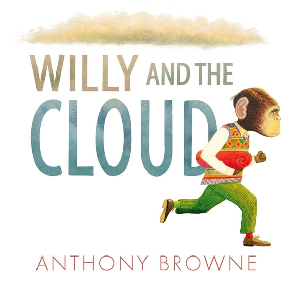 Pre-Owned Willy and the Cloud (Hardcover) 0763694983 9780763694982