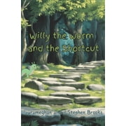 Willy the Worm and the Shortcut, Paperback