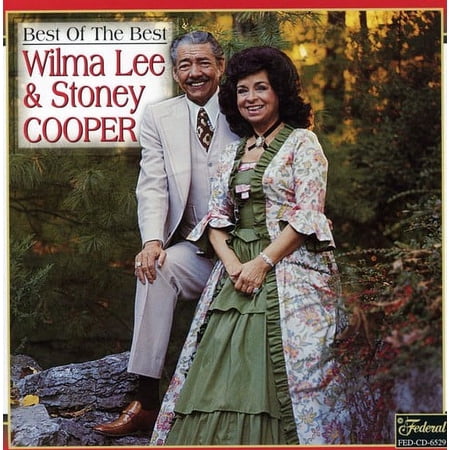 Wilma Lee & Stoney Cooper - Best of the Best - Music & Performance - CD