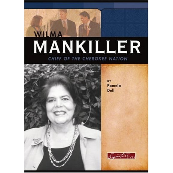 Pre-Owned Wilma Mankiller: Chief of the Cherokee Nation (Hardcover) 0756516005 9780756516000