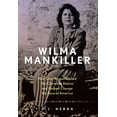 thumbnail image 1 of Wilma Mankiller: How One Woman United the Cherokee Nation and Helped Change the Face of America, (Hardcover), 1 of 1