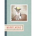 thumbnail image 1 of Pre-Owned Wilma's World: Good Advice from a Good Dog (Hardcover) 1452140227 9781452140223, 1 of 1