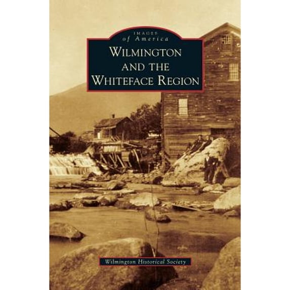 Wilmington and the Whiteface Region (Hardcover)