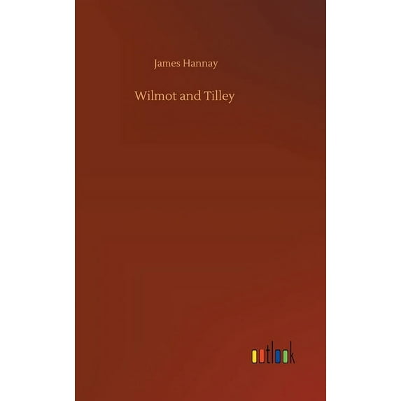 Wilmot and Tilley (Hardcover)