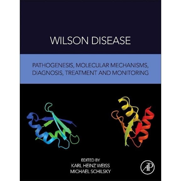 Pre-Owned Wilson Disease: Pathogenesis, Molecular Mechanisms, Diagnosis, Treatment and Monitoring, (Paperback)