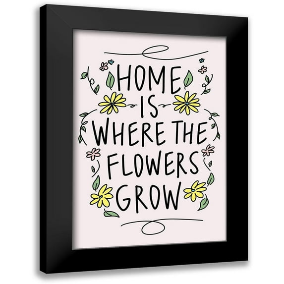 Wilson, Kali 11x14 Black Modern Framed Museum Art Print Titled - Home is Where the Flowers Grow