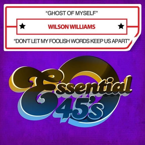 Wilson Williams - Ghost Of Myself / Don't Let My Foolish Words Keep Us Apart (Digital 45) - Music & Performance - CD