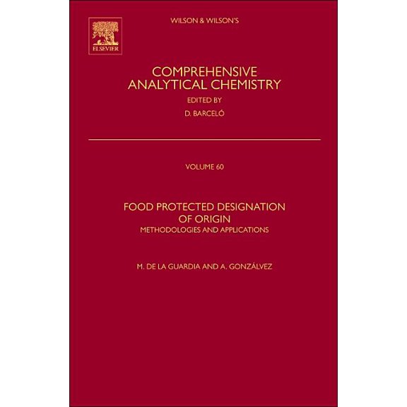 Pre-Owned Wilson & Wilson's Comprehensive Analytic Food Protected Designation of Origin: Methodologies and Applications Volume 60, Book 60, (Hardcover)