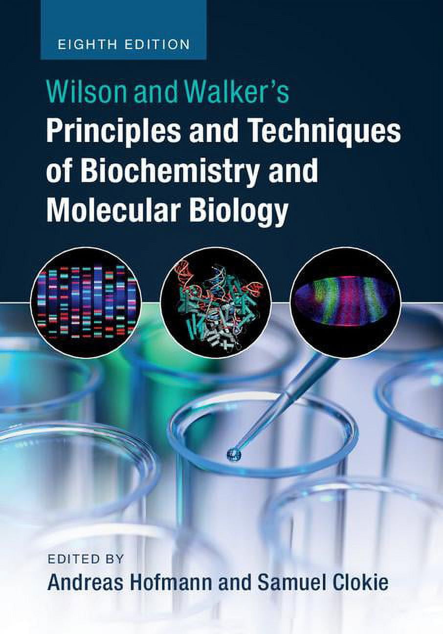 Wilson and Walker's Principles and Techniques of Biochemistry and