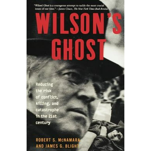 Pre-Owned Wilson's Ghost: Reducing the Risk of Conflict, Killing, and Catastrophe in the 21st Century (Paperback) 1586481436 9781586481438