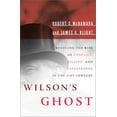thumbnail image 1 of Pre-Owned Wilson's Ghost: Reducing the Risk of Conflict, Killing, and Catastrophe in the 21st Century (Hardcover) 1891620894 9781891620898, 1 of 1