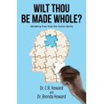 thumbnail image 1 of Wilt Thou Be Made Whole?: (Breaking Free from the Victim Spirit), (Paperback), 1 of 1