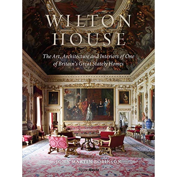 Pre-Owned Wilton House: The Art, Architecture and Interiors of One of Britains Great Stately Homes, 9780847870073, 0847870073, Hardcover,