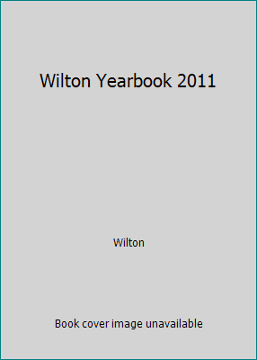 Pre-Owned Wilton Yearbook 2011 (Paperback) 1934089265 9781934089262