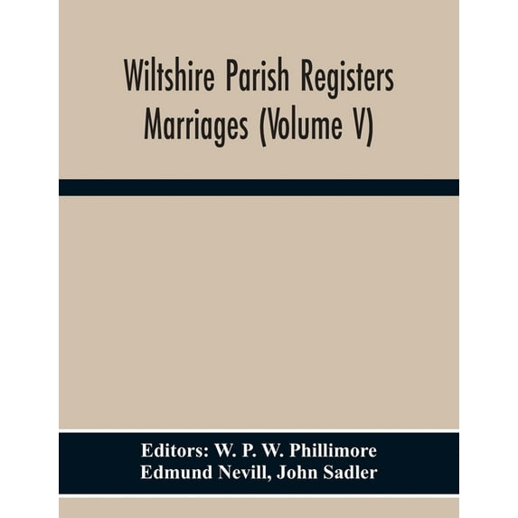 Wiltshire Parish Registers. Marriages (Volume V), (Paperback)