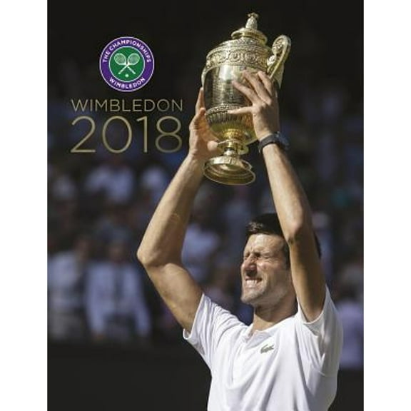 Pre-Owned Wimbledon 2018: The Official Story of the Championships (Hardcover 9781909534858) by Paul Newman