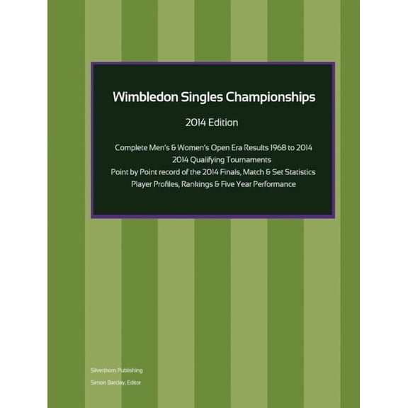 Wimbledon Singles Championships - Complete Open Era Results 2014 Edition, (Paperback)