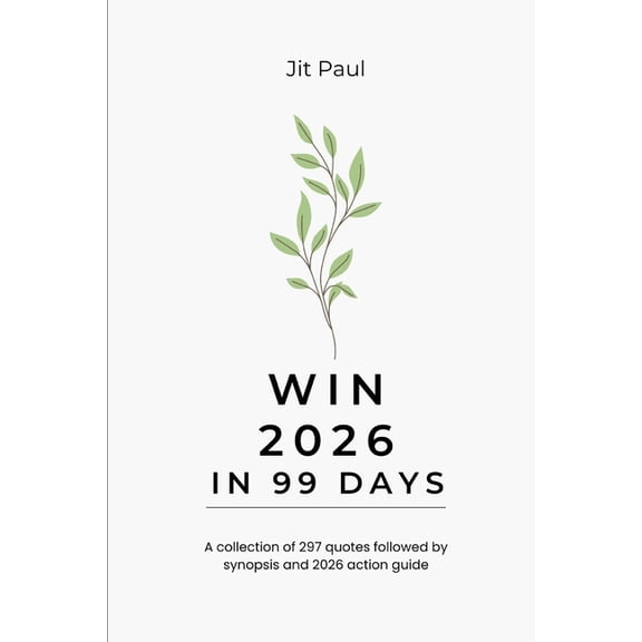 Win 2026 in 99 Days: collection of 297 best affirmations and their application, (Paperback)