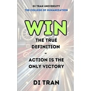 Win The True Definition - Action is the Only Victory, Paperback
