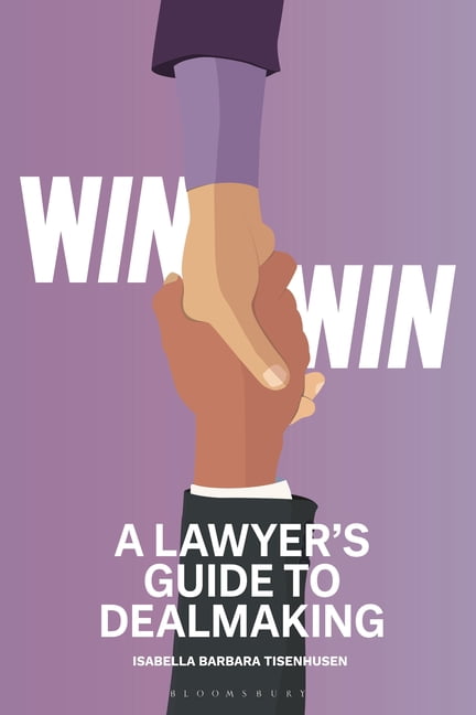 Win-Win - A Lawyer's Guide to Dealmaking, (Paperback)