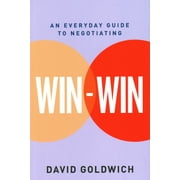 Win-Win An Everyday Guide to Negotiating Paperback