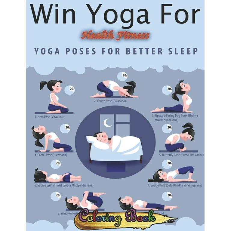 Win Yoga For Health Fitness : Top 54+ Illustrated Poses for Weight Loss,  Stress Relief and Inner Peace (yoga for beginners, yoga books, meditation,  mindfulness,  yoga anatomy, fitness books Book) (Paperback) 