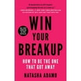 thumbnail image 1 of Win Your Breakup: How to Be The One That Got Away, (Paperback), 1 of 1