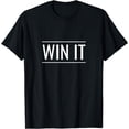 thumbnail image 1 of Win it T-Shirt, 1 of 4