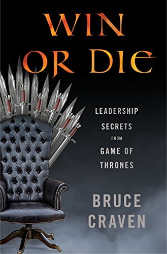 Pre-Owned Win or Die: Leadership Secrets from Game of Thrones (Hardcover) 1250301173 9781250301178
