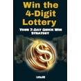 thumbnail image 1 of Win the 4-Digit Lottery: Your 7-Day Quick Win Strategy, (Paperback), 1 of 1