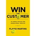 thumbnail image 1 of Pre-Owned Win the Customer: 70 Simple Rules for Sensational Service (Hardcover) 0814436242 9780814436240, 1 of 1