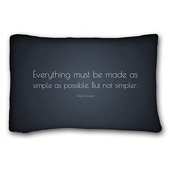 WinHome Famous quotes everything should be simple but not simpler Pillowcase Pillow Cover Case Covers Size 20x30 inches Two Sided Print