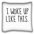 thumbnail image 1 of WinHome I Woke Up Like This Room Throw Pillow Case Cases Cover Cushion Covers Case Sofa Size 20x20 Inches Two Side, 1 of 1