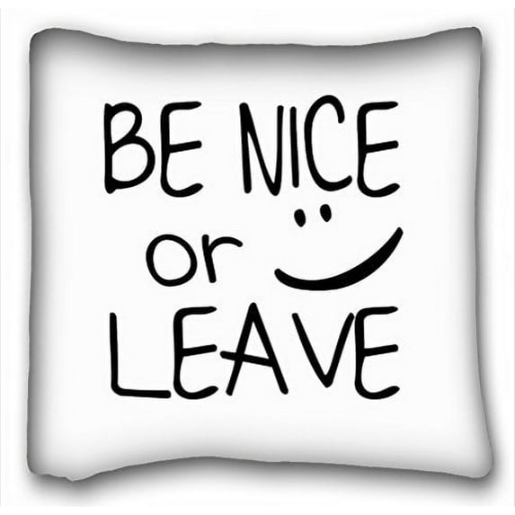 WinHome Be Nice Or Leave With Smile Face Zippered Pillowcase Pillow Cover Throw Pillow Covers Decorative Inspirational Quote Pillow Cases Quotes Pillow Case Cover Size 18x18 inches
