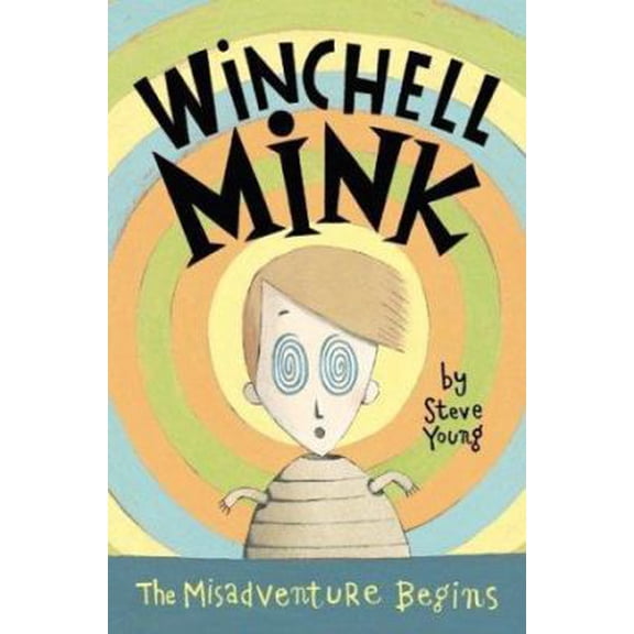 Pre-Owned Winchell Mink: The Misadventure Begins (Hardcover) 0060534990 9780060534998