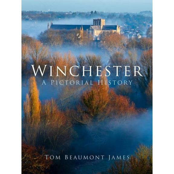 Winchester : A Pictorial History (Edition 2) (Paperback)