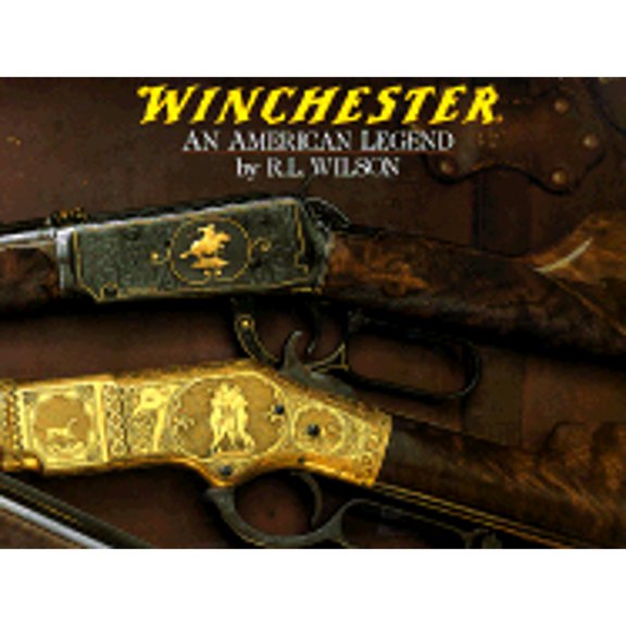 Pre-Owned Winchester : An American Legend: The Official History of Winchester Firearms and Ammunition from 1849 to the Present (Hardcover) 9780394585369