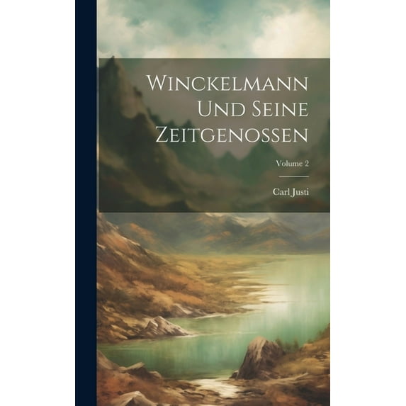 Winckelmann Und Seine Zeitgenossen; Volume 2 (Hardcover)