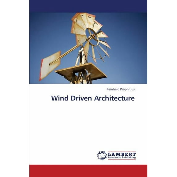 Wind Driven Architecture (Paperback)